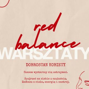 Red Balance-Dobrostan Kobiety (warsztat na żywo)